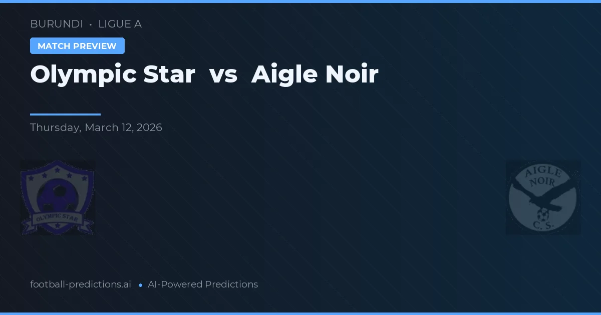 Olympic Star vs Aigle Noir — předpověď a náhled zápasu
