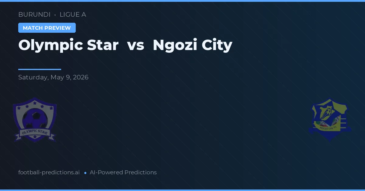Olympic Star vs Ngozi City — předpověď a náhled zápasu
