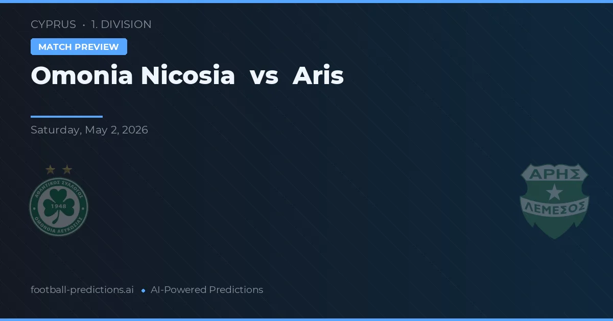 Omonia Nikózie vs Aris Limassol preview