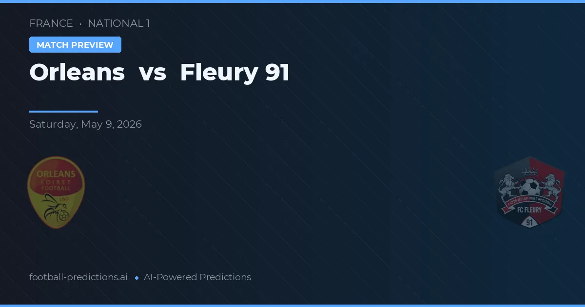 Orleans vs Fleury 91 — předpověď a náhled zápasu