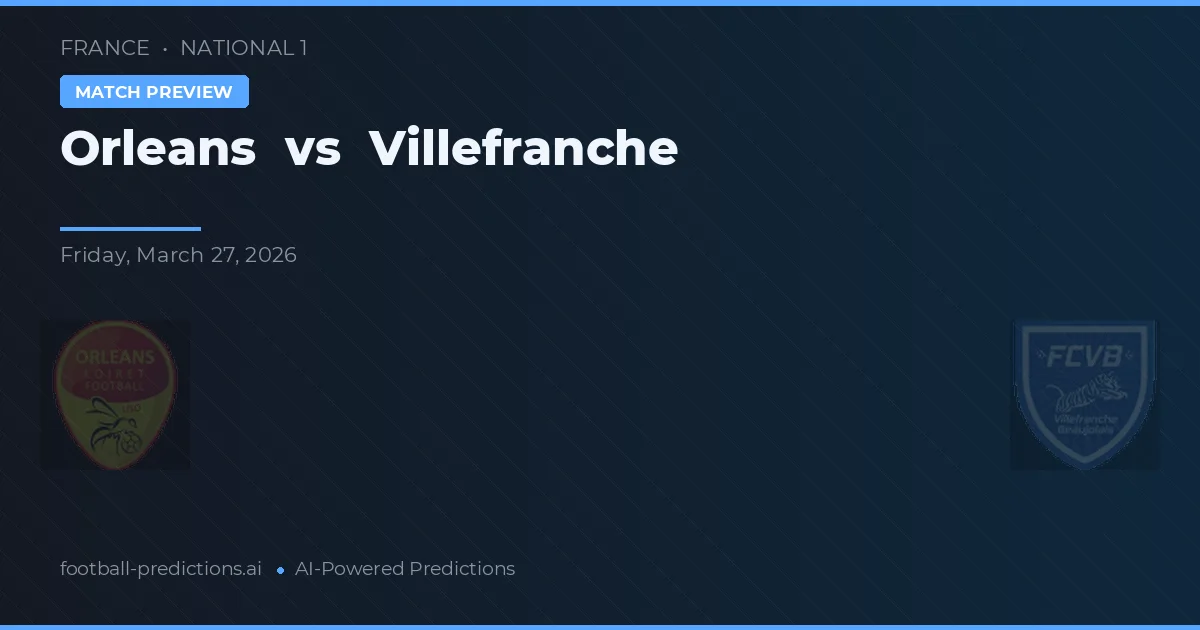 Orleans vs Villefranche — předpověď a náhled zápasu