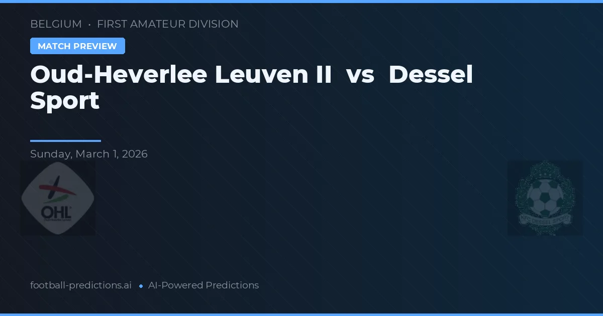 Oud-Heverlee Leuven II vs Dessel Sport — předpověď a náhled zápasu