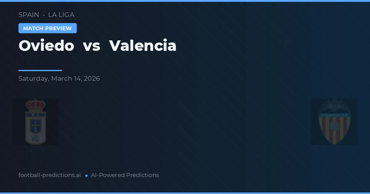 Oviedo vs Valencie — předpověď a náhled zápasu
