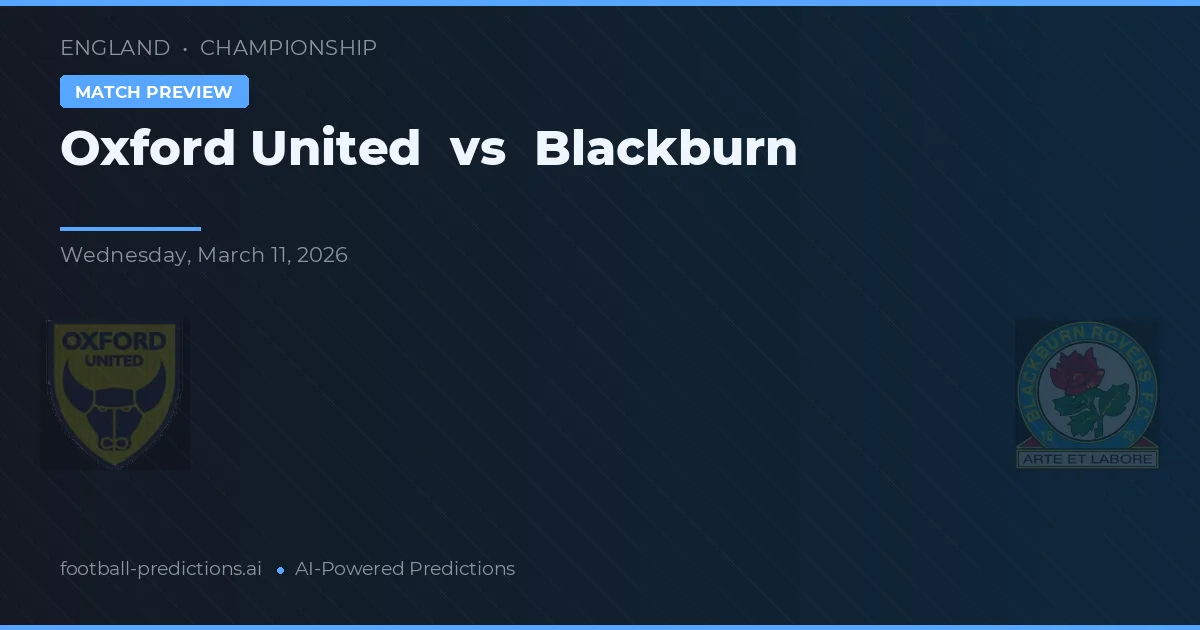 Oxford United vs Blackburn — předpověď a náhled zápasu