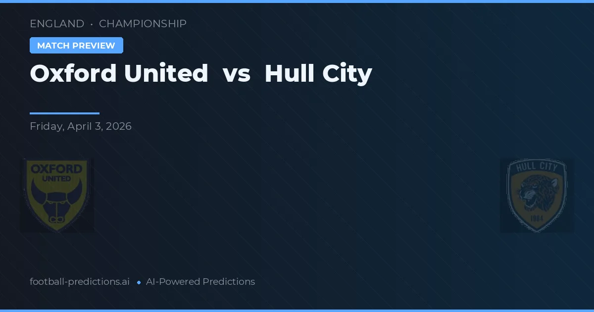 Oxford United vs Hull City — předpověď a náhled zápasu