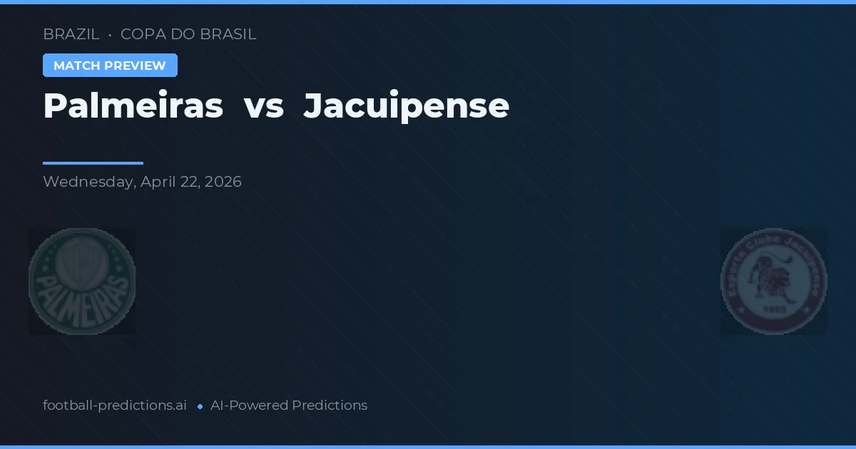 Palmeiras vs Jacuipense preview