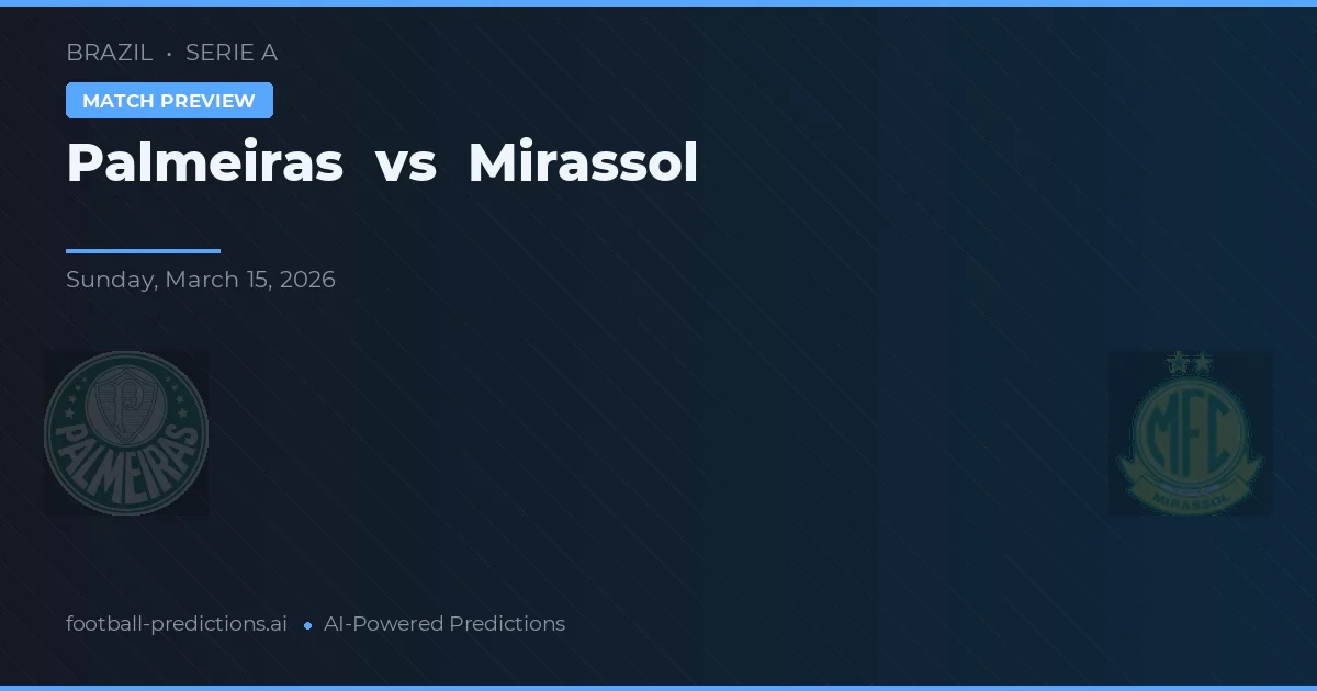 Palmeiras vs Mirassol — předpověď a náhled zápasu