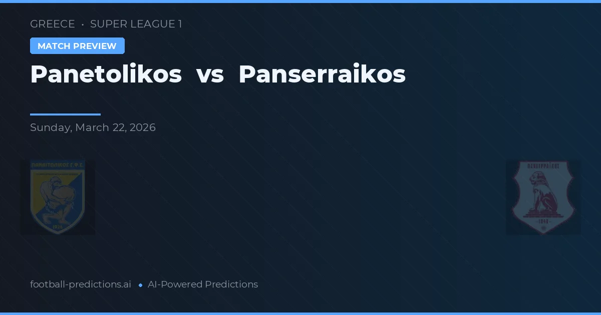Panetolikos vs Panserraikos — předpověď a náhled zápasu