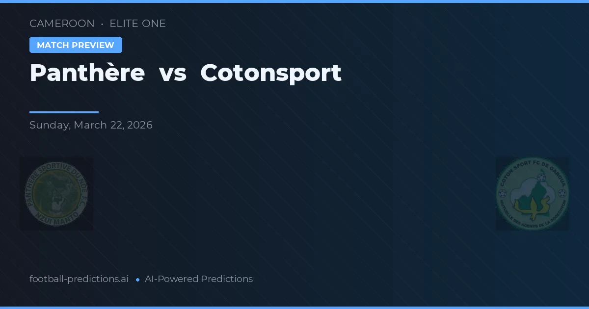 Panthère vs Cotonsport — předpověď a náhled zápasu
