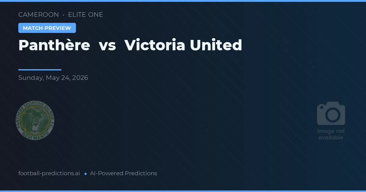Panthère vs Victoria United — předpověď a náhled zápasu
