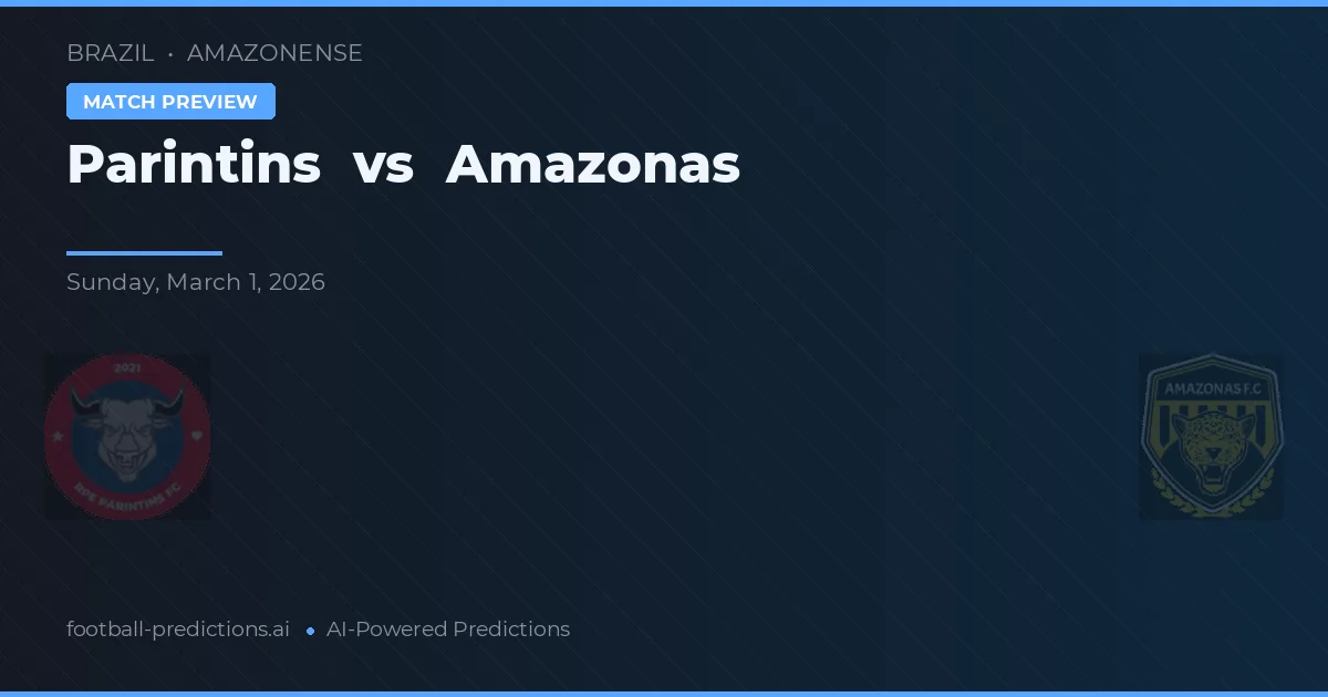 Parintins vs Amazonas — předpověď a náhled zápasu