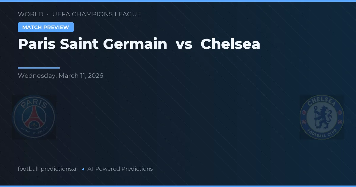 Paris Saint-Germain vs Chelsea — předpověď a náhled zápasu