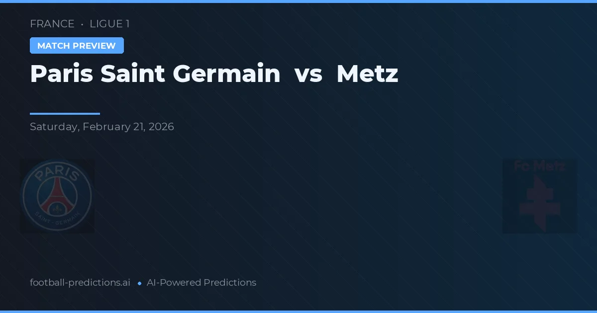 Paris Saint-Germain vs Metz — předpověď a náhled zápasu