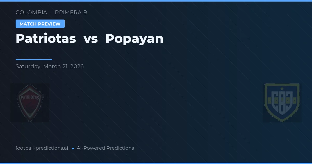Patriotas vs Popayán — předpověď a náhled zápasu