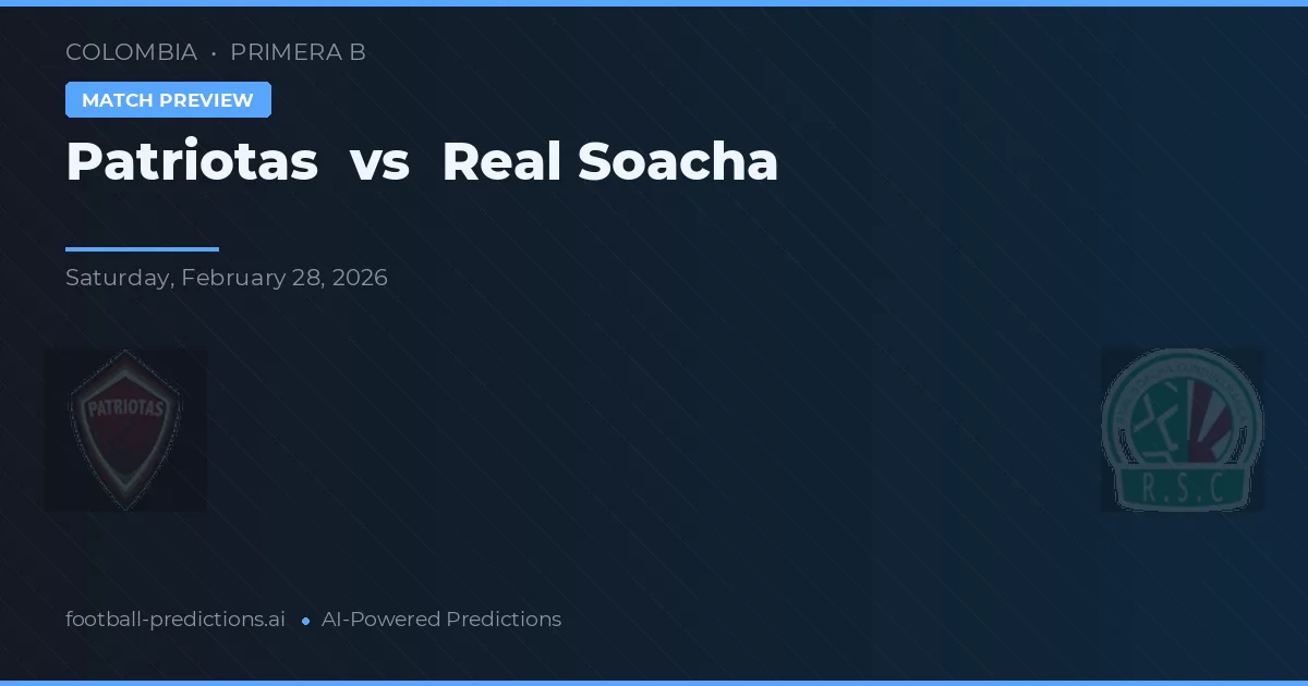 Patriotas vs Real Soacha — předpověď a náhled zápasu