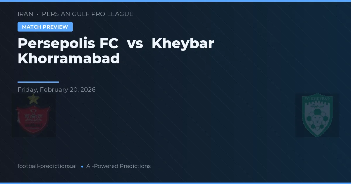 Persepolis vs Kheybar Khorramabad — předpověď a náhled zápasu
