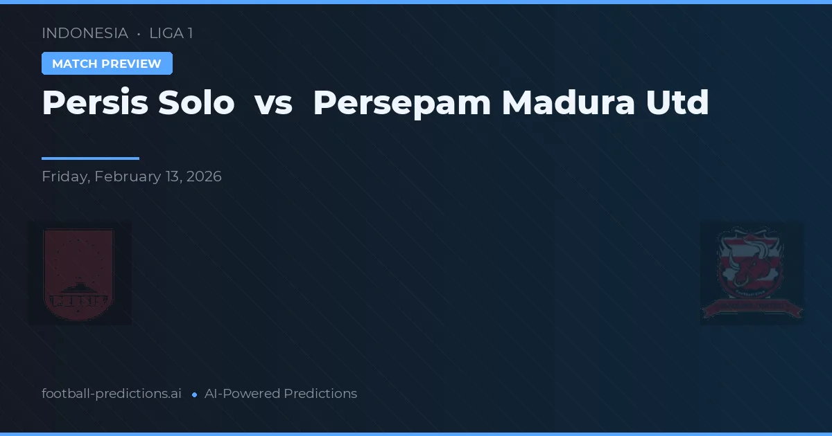 Persis Solo vs Persepam Madura Utd — předpověď a náhled zápasu