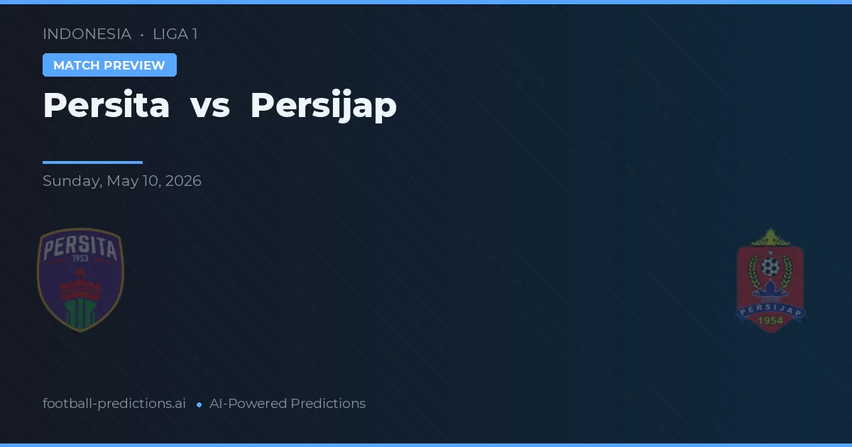 Persita vs Persijap — předpověď a náhled zápasu