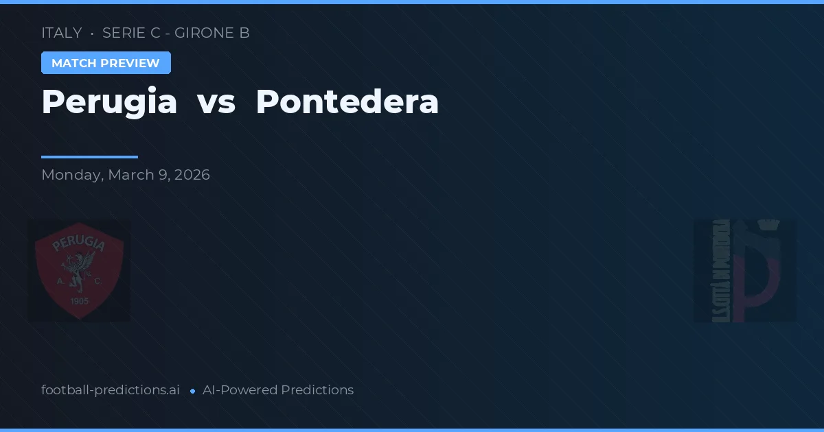Perugia vs Pontedera — předpověď a náhled zápasu