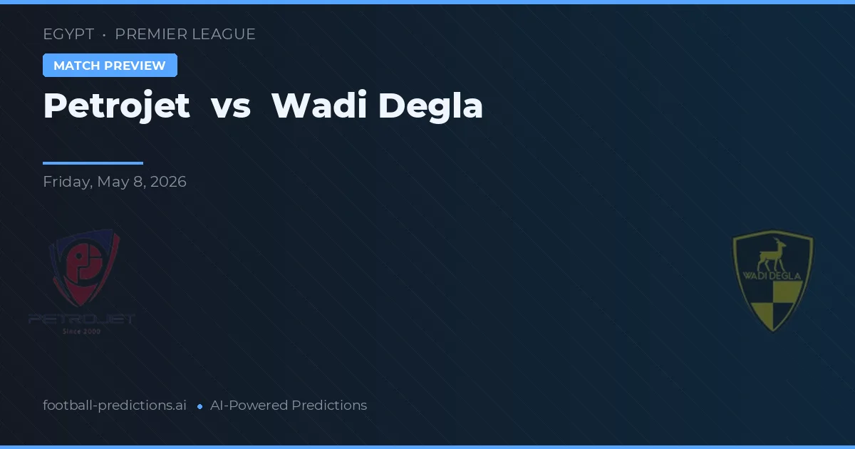 Petrojet vs Wadi Degla — předpověď a náhled zápasu