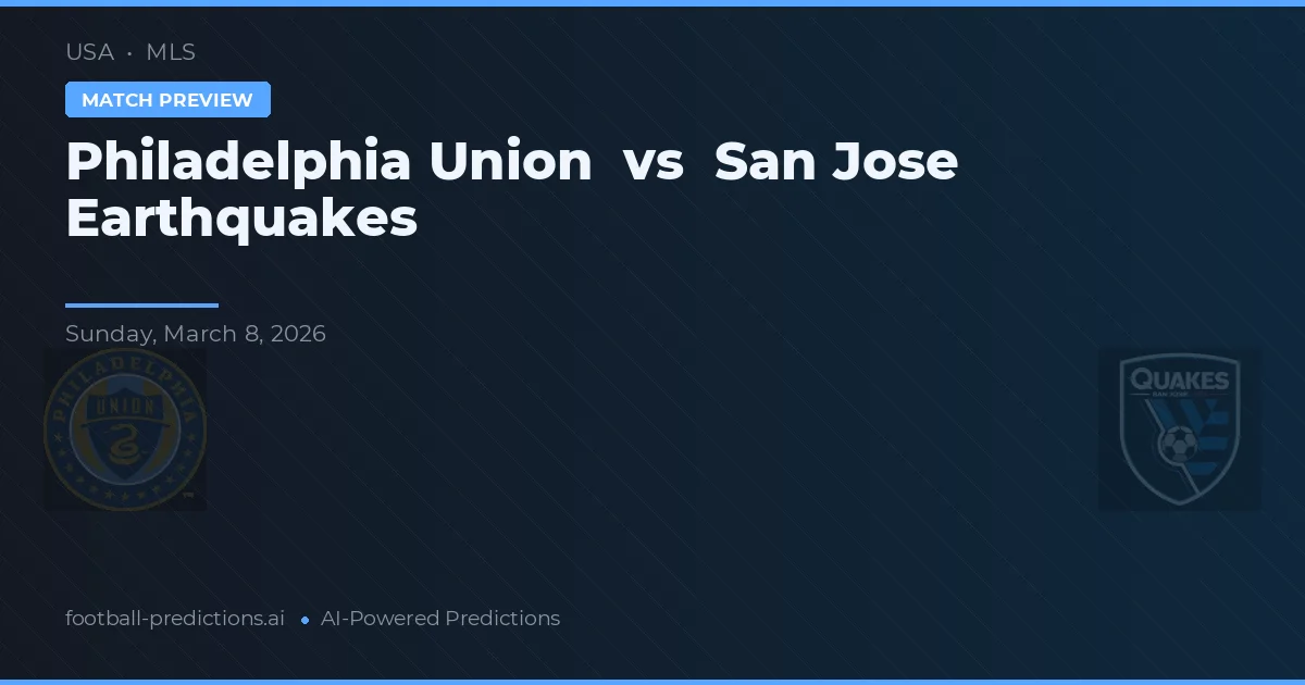Philadelphia Union vs San Jose Earthquakes — předpověď a náhled zápasu