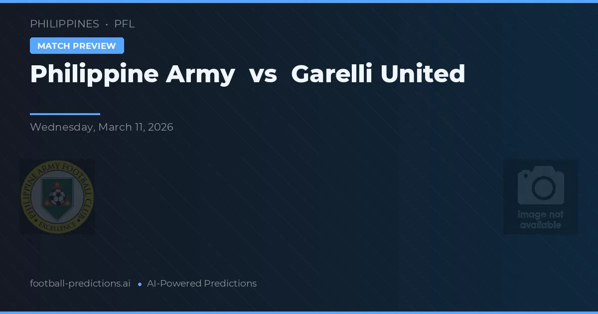 Filipínská armáda vs Garelli United — předpověď a náhled zápasu