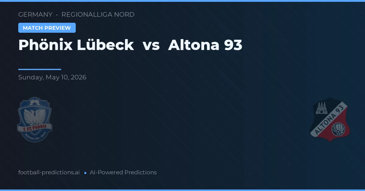 Phönix Lübeck vs Altona 93 — předpověď a náhled zápasu