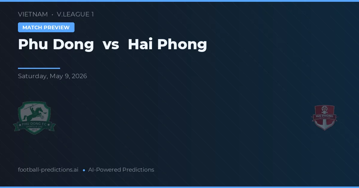 Phú Đông vs Hải Phòng — předpověď a náhled zápasu