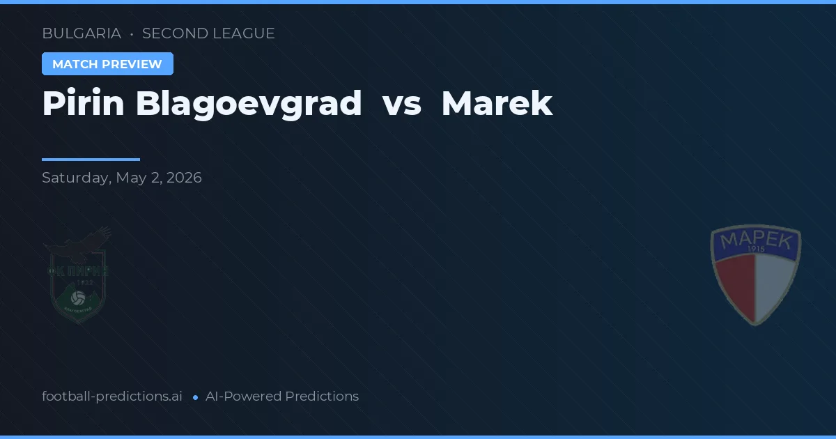 Pirin Blagoevgrad vs Marek preview
