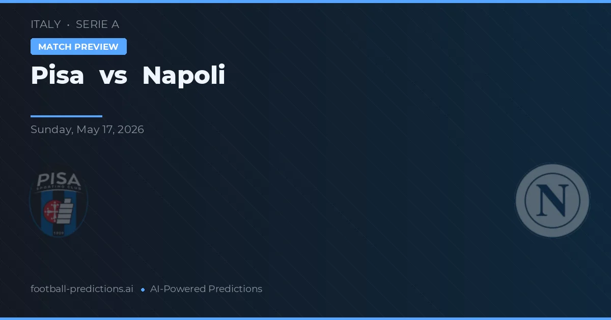 Pisa vs Napoli — předpověď a náhled zápasu
