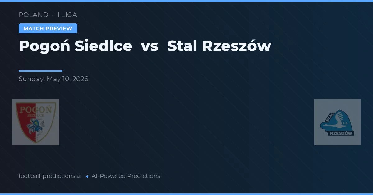 Pogoń Siedlce vs Stal Rzeszów — předpověď a náhled zápasu