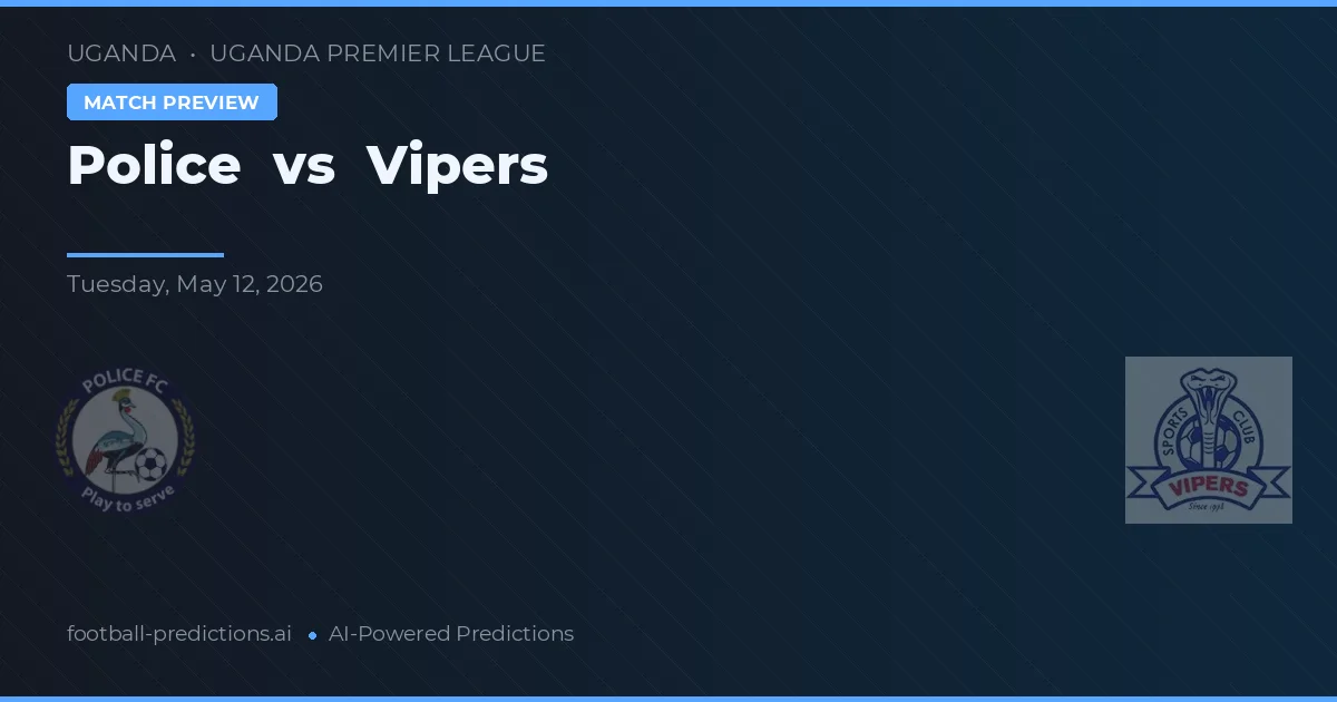 Police vs Vipers — předpověď a náhled zápasu