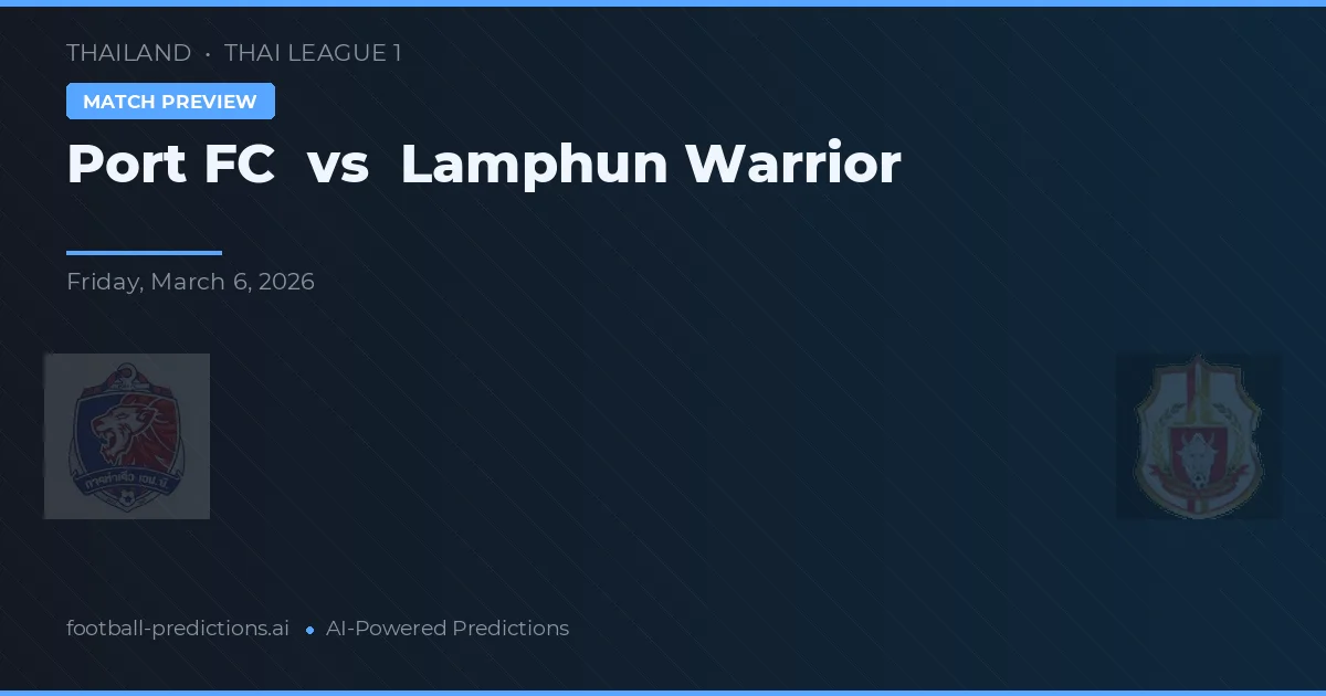Port FC vs Lamphun Warrior — předpověď a náhled zápasu