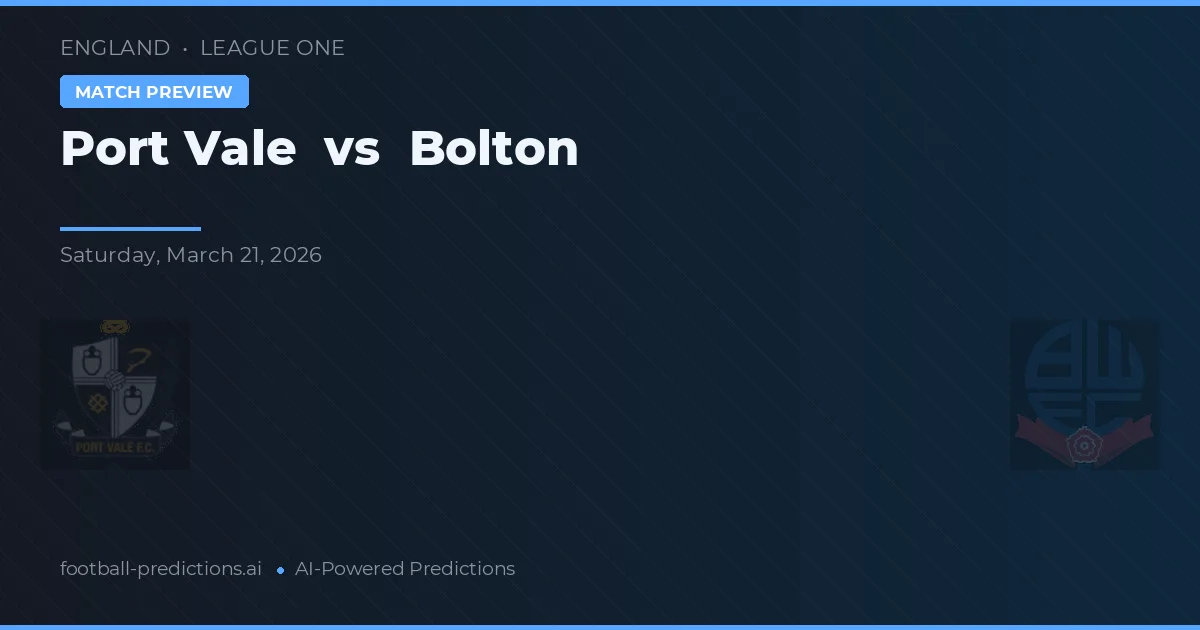 Port Vale vs Bolton — předpověď a náhled zápasu
