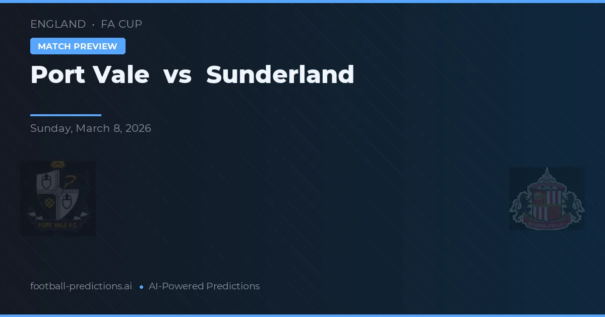 Port Vale vs Sunderland — předpověď a náhled zápasu
