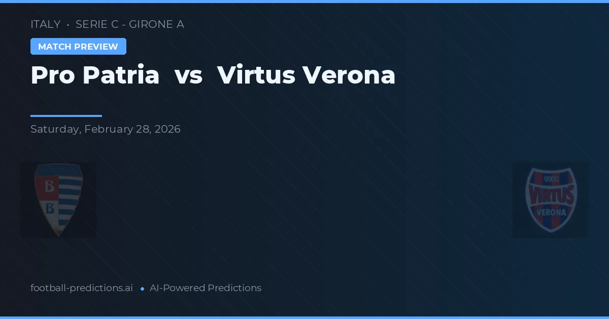 Pro Patria vs Virtus Verona — předpověď a náhled zápasu