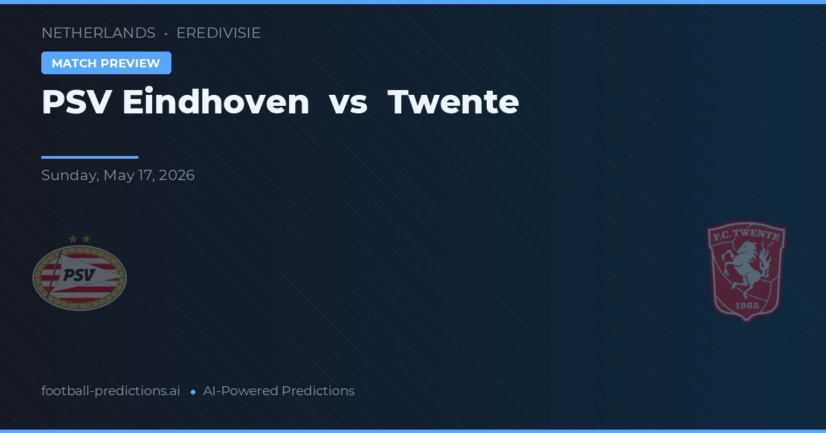 PSV Eindhoven vs FC Twente — předpověď a náhled zápasu