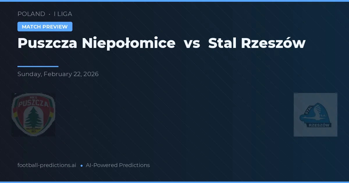 Puszcza Niepołomice vs Stal Rzeszów — předpověď a náhled zápasu