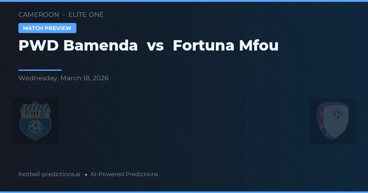 PWD Bamenda vs Fortuna Mfou — předpověď a náhled zápasu