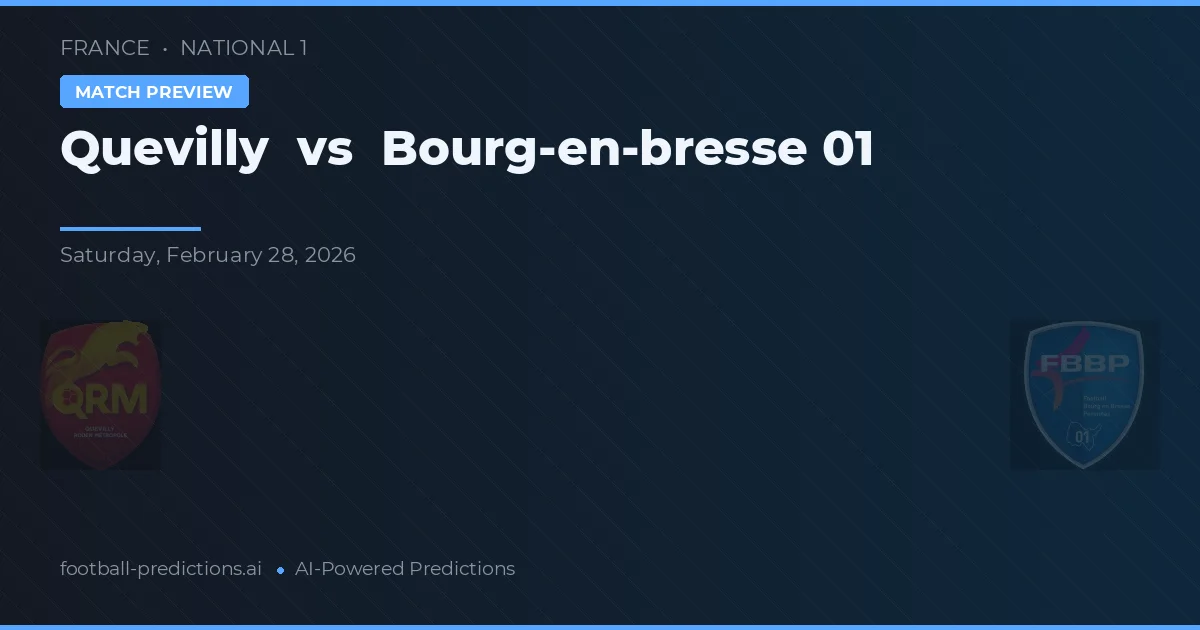 Quevilly vs Bourg-en-Bresse 01 — předpověď a náhled zápasu