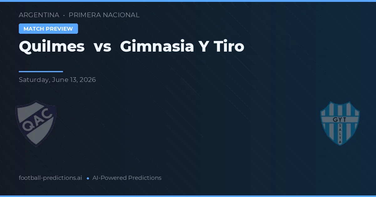 Quilmes vs Gimnasia y Tiro — předpověď a náhled zápasu