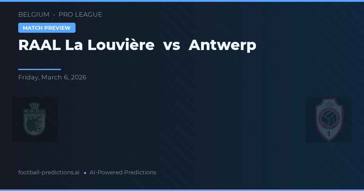 RAAL La Louvière vs Antverpy — předpověď a náhled zápasu
