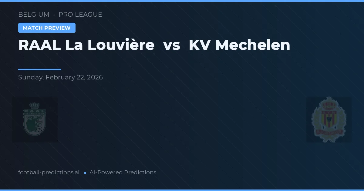 RAAL La Louvière vs Mechelen — předpověď a náhled zápasu