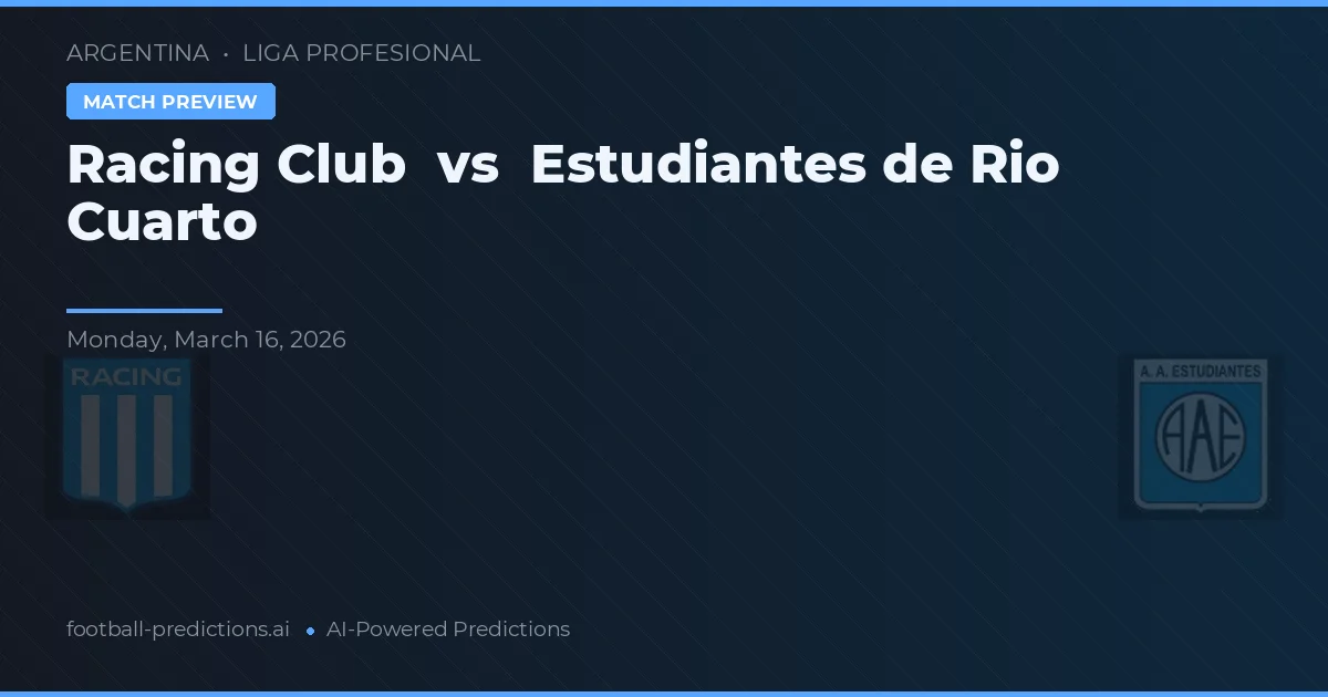 Racing Club vs Estudiantes de Río Cuarto — předpověď a náhled zápasu