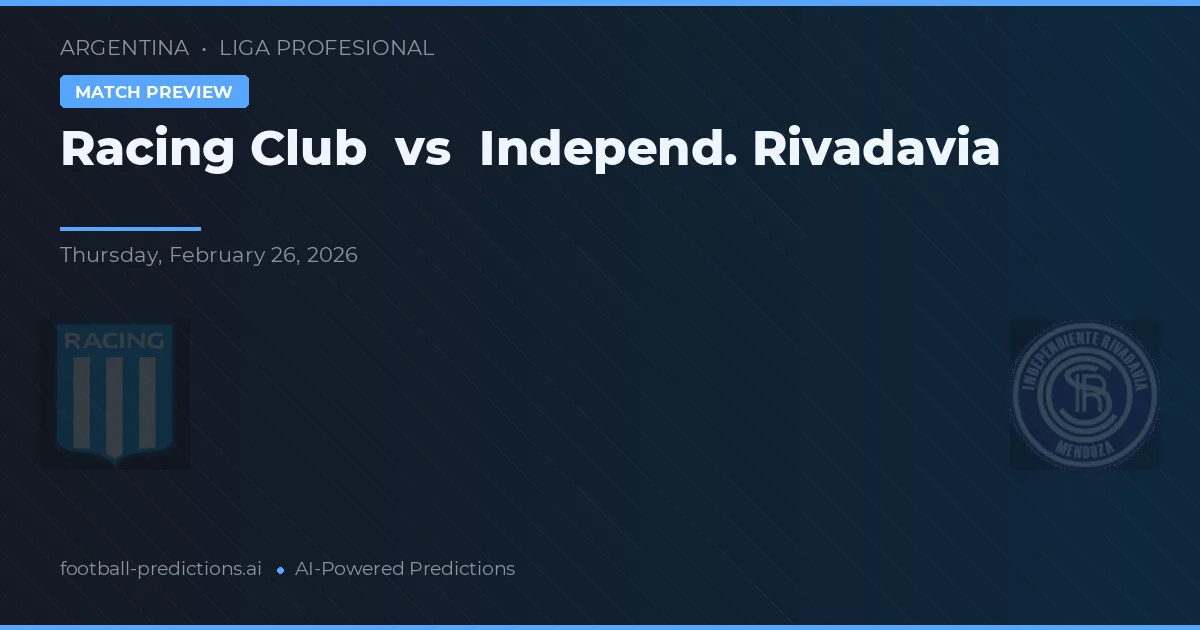 Racing Club vs Independiente Rivadavia — předpověď a náhled zápasu