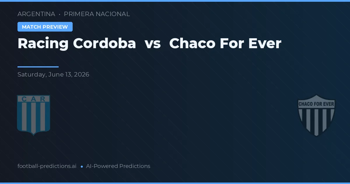 Racing Córdoba vs Chaco For Ever — předpověď a náhled zápasu