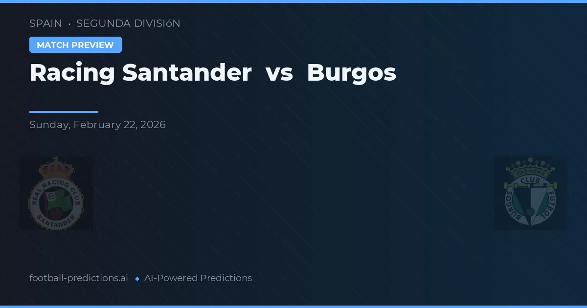 Racing Santander vs Burgos — předpověď a náhled zápasu