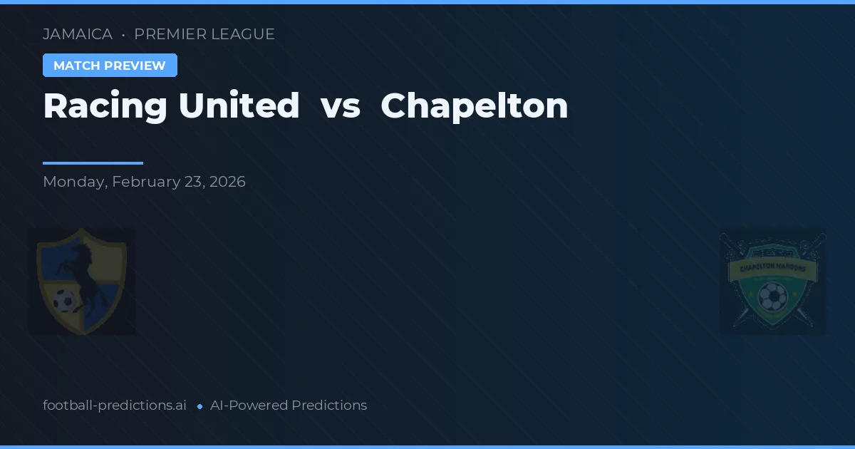 Racing United vs Chapelton — předpověď a náhled zápasu