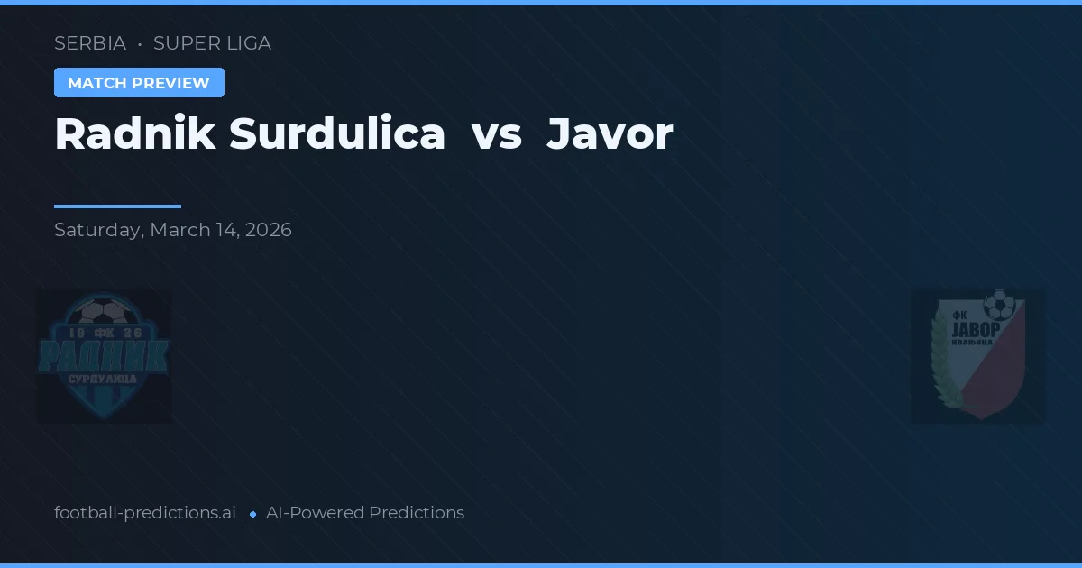 Radnik Surdulica vs Javor — předpověď a náhled zápasu