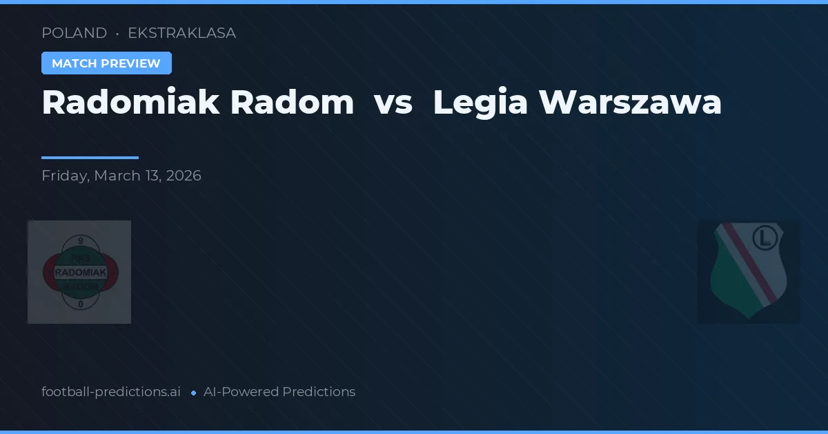 Radomiak Radom vs Legia Warszawa — předpověď a náhled zápasu